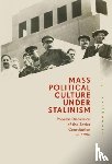 Velikanova, Olga - Mass Political Culture Under Stalinism