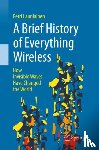Launiainen, Petri - A Brief History of Everything Wireless