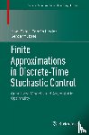 Saldi, Naci, Linder, Tamas, Yuksel, Serdar - Finite Approximations in Discrete-Time Stochastic Control