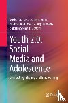  - Youth 2.0: Social Media and Adolescence