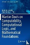  - Martin Davis on Computability, Computational Logic, and Mathematical Foundations