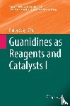  - Guanidines as Reagents and Catalysts I