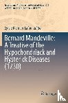  - Bernard Mandeville: A Treatise of the Hypochondriack and Hysterick Diseases (1730)