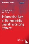 Geiger, Bernhard C., Kubin, Gernot - Information Loss in Deterministic Signal Processing Systems