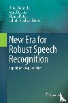  - New Era for Robust Speech Recognition