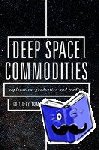 - Deep Space Commodities