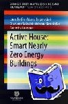 Feifer, Lone, Imperadori, Marco, Salvalai, Graziano, Brambilla, Arianna - Active House: Smart Nearly Zero Energy Buildings - Smart Nearly Zero Energy Buildings