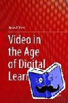 Koester, Jonas - Video in the Age of Digital Learning