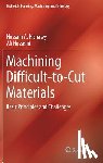 Hossam A. Kishawy, Ali Hosseini - Machining Difficult-to-Cut Materials