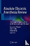 Wasson, Cassandra, Kelly, Albert, Ninan, David, Tran, Quy - Absolute Obstetric Anesthesia Review