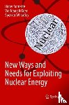 Sornette, Didier, Kroeger, Wolfgang, Wheatley, Spencer - New Ways and Needs for Exploiting Nuclear Energy