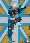 Rock, David - The British in Argentina