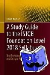 Roman, Adam - A Study Guide to the ISTQB® Foundation Level 2018 Syllabus