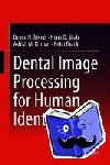 Deven N. Trivedi, Nimit D. Shah, Ashish M. Kothari, Rohit M. Thanki - Dental Image Processing for Human Identification