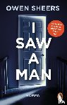 Sheers, Owen - I Saw a Man