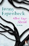 Erpenbeck, Jenny - Aller Tage Abend