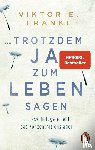Frankl, Viktor E. - ... trotzdem Ja zum Leben sagen