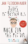 Fleischhauer, Jan - Alles ist besser als noch ein Tag mit dir