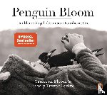 Bloom, Cameron, Greive, Bradley Trevor - Penguin Bloom
