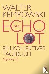 Kempowski, Walter - Das Echolot - Abgesang '45 - (4. Teil des Echolot-Projekts)