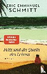 Schmitt, Eric-Emmanuel - Felix und die Quelle des Lebens