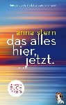 Stern, Anna - das alles hier, jetzt.