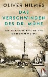 Hilmes, Oliver - Das Verschwinden des Dr. Mühe