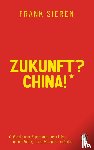 Sieren, Frank - Zukunft? China!