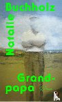 Buchholz, Natalie - Grand-papa