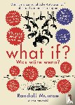 Munroe, Randall - What if? Was wäre wenn? Jubiläumsausgabe: Wirklich wissenschaftliche Antworten auf absurde hypothetische Fragen