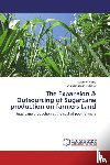 Yilma, Solomon, Chekol, Wondimagegne - The Expansion & Outsourcing of Sugarcane production on farmers Land