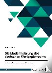 Göth, Marco - Die Modernisierung des deutschen Wertpapierrechts. Bedeutung für Unternehmen und Privatanleger
