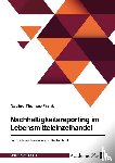 Thomas-Frank, Nadine - Nachhaltigkeitsreporting im Lebensmitteleinzelhandel. Zur CSR-Berichterstattung in Deutschland