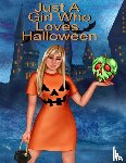 Willow, Hazle - Just A Girl Who Loves Halloween