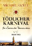 Stolle, Michael - Tödlicher Karneval - Im Banne der Serenissima