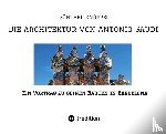 Knüppel alias Satgyan Alexander, Günther - Die Architektur von Antonio Gaudi