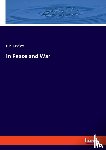 Dooley, F. P. - In Peace and War