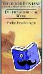 Fontane, Theodor - Das erzählerische Werk 18. Frühe Erzählungen - Große Brandenburger Ausgabe. Das erzählerische Werk, Band 18