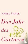 Capek, Karel - Das Jahr des Gärtners