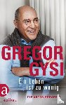 Gysi, Gregor - Ein Leben ist zu wenig