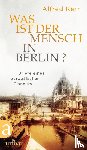 Kerr, Alfred - Was ist der Mensch in Berlin?