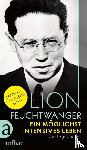Feuchtwanger, Lion - Ein möglichst intensives Leben