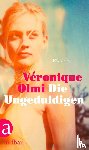 Olmi, Véronique - Die Ungeduldigen