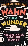 English, Charlie - Wahn und Wunder
