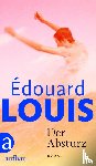 Louis, Édouard - Der Absturz