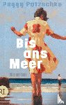 Patzschke, Peggy - Bis ans Meer