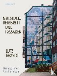 Brandt, Lutz - Malstock, Reißbrett und Fassaden