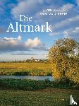 Siegmund, Bernd - Die Altmark