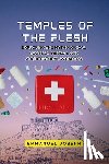 Joseph, Emmanuel - Temples of the Flesh, Exploring the Mythological Roots of Medical and Architectural Wonders