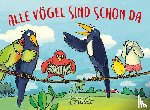 Fallersleben, Heinrich Hoffmann von - Alle Vögel sind schon da